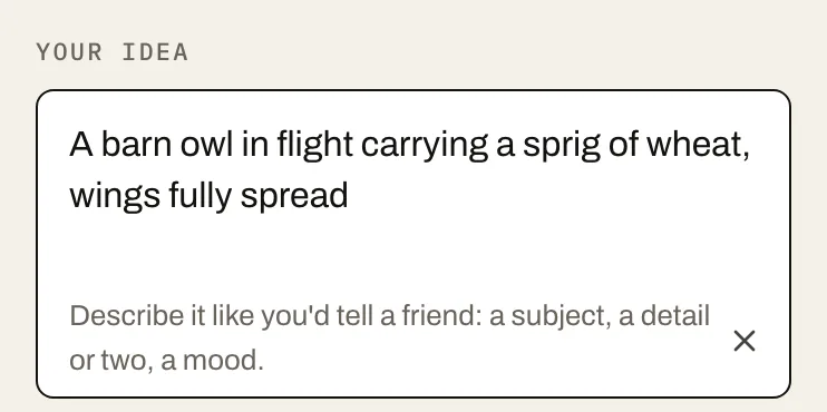 The studio's idea box with “A barn owl in flight carrying a sprig of wheat, wings fully spread” typed in